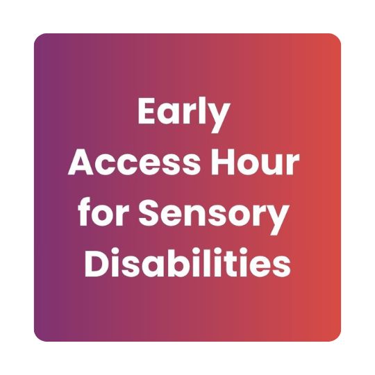 Early Access Hour for Sensory Disabilities