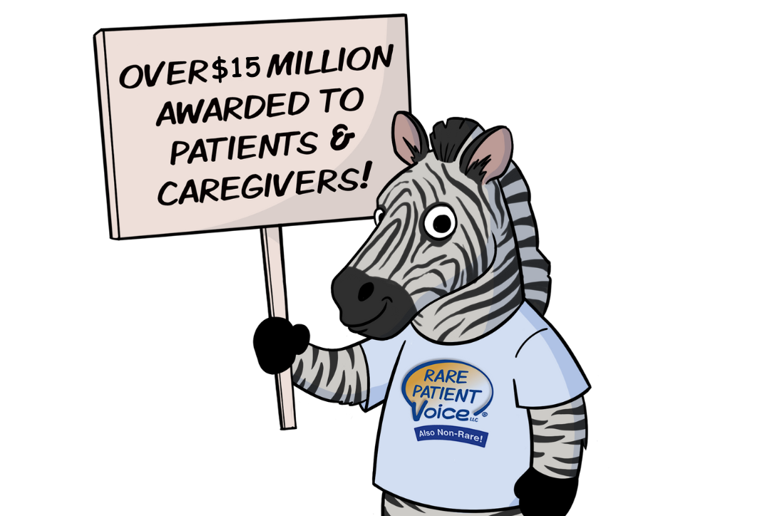 Rarity, the illustrated zebra mascot for Rare Patient Voice is holding a sign that says: Over $15 million awarded to patients and caregivers. On the left is the blue and yellow Rare Patient Voice logo. It says: Also Non-Rare.