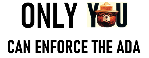 What You Can Do to Enforce the Americans with Disabilities Act