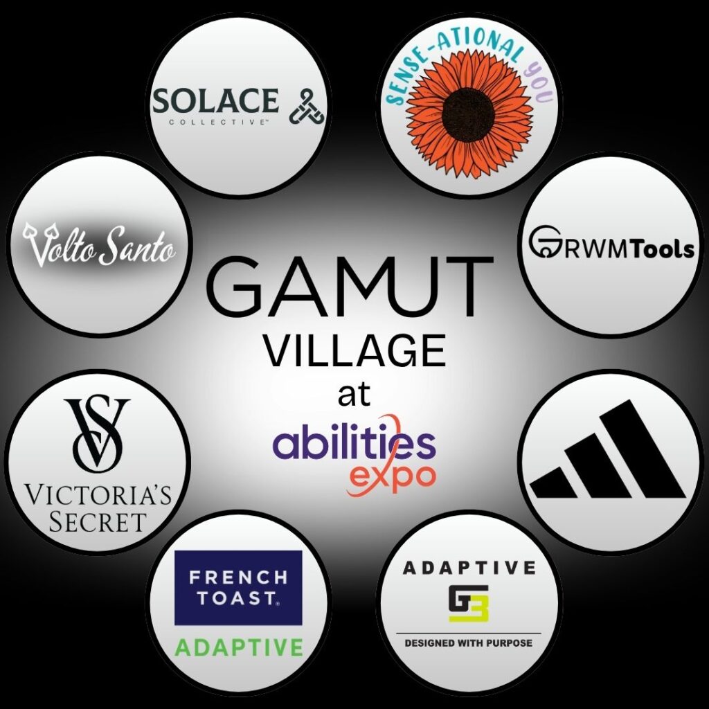 GAMUT Village at Abilities Expo is surrounded by logos in circle frams. Logos include Volto Santo, Sense-Ational You, GRWM Tools, Adidas, Adaptive G3, French Toast Adaptive, SOLACE Collective and Victoria's Secret.