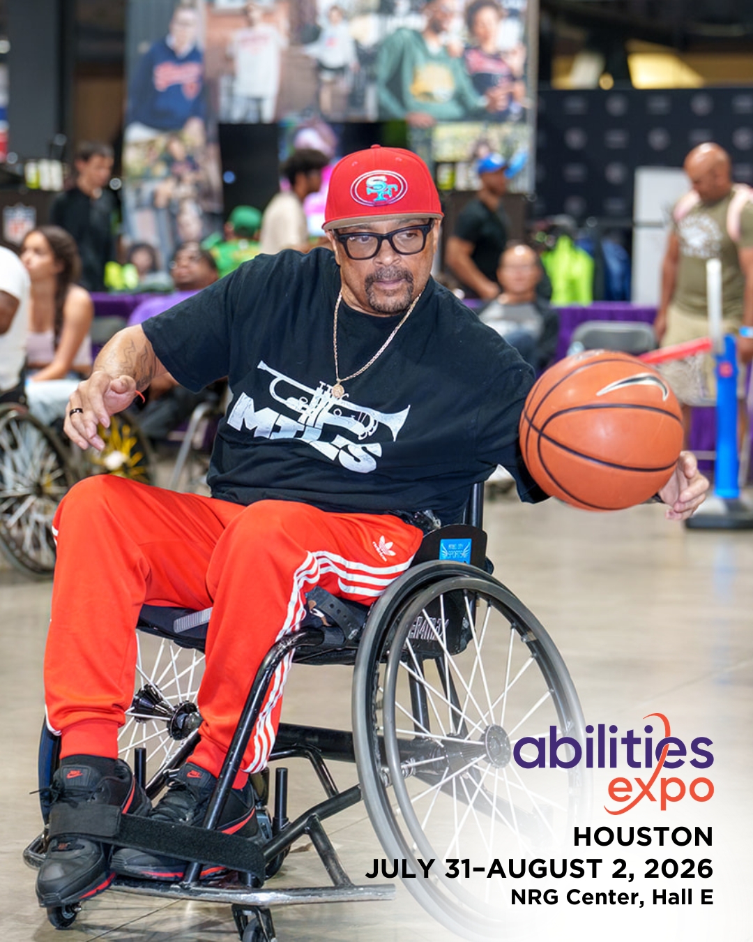 A man playing wheelchair basketball dribbles. The bottom corner reads 'abilities expo Houston, July 31-august 2, 2026, NRG Center, Hall E.'